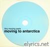 Moving to Antarctica