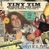 Tiny Tim - Spirits of the Past: Lost & Found, Vol. 4