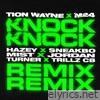 Tion Wayne & M24 - Knock Knock (Remix) [feat. HAZEY, Sneakbo, MIST, Jordan, Turner & Trillz CB] - Single