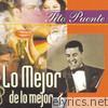 Lo Mejor de Lo Mejor: Tito Puente