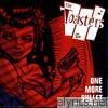 Toasters - One More Bullet