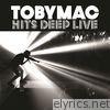 Tobymac - Hits Deep Live