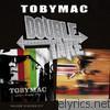 Tobymac - Double Take - TobyMac