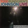 Todd Rundgren - Todd Rundgren's Johnson Live