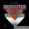 Remaster Of The Universe