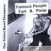 Toilet Bowl Cleaners - Famous People Fart & Poop