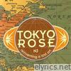 Tokyo Rose - Reinventing a Lost Art