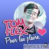 Tom Flex - Pour lui plaire - EP