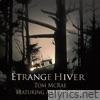Étrange Hiver (feat. Alex Beaupain) - Single