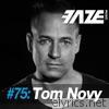 Faze DJ Set #75: Tom Novy