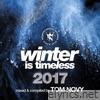 Winter Is Timeless 2017 (Tom Novy)