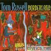 Tom Russell - Borderland