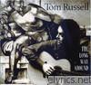 Tom Russell - The Long Way Around