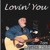 Tom Smith - Lovin' You - Single