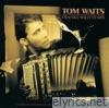 Tom Waits - Frank's Wild Years