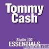 Tommy Cash: Studio 102 Essentials