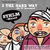 3 the Hard Way: Stockholm - EP