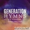 Generation Hymns en Español