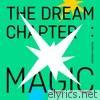 Tomorrow X Together - The Dream Chapter: MAGIC
