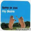 Tomy Or Zox - My Desire - EP