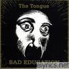 Tongue - Bad Education - EP
