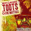 Toots & The Maytals - High Hits & Near Misses