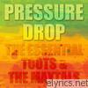 Toots & The Maytals - Pressure Drop: The Essential Toots and the Maytals