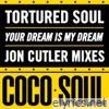 Your Dream Is My Dream (Jon Cutler Mixes)