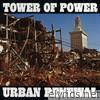 Tower Of Power - Urban Renewal