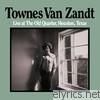 Townes Van Zandt - Live At the Old Quarter, Houston, Texas