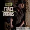 Trace Adkins - Proud to Be Here (Deluxe Edition)