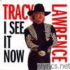 Tracy Lawrence - I See It Now