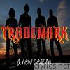 Trademark - A New Season