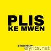 Plis Ke Mwen - Single