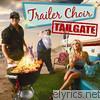 Trailer Choir - Tailgate