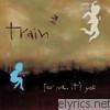 Train - For Me, It's You