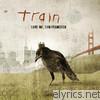 Train - Save Me, San Francisco (Bonus Track Version)