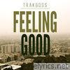 Trakboss - Feeling Good - Single