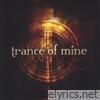 Trance Of Mine - Reflections