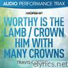 Worthy is the Lamb / Crown Him with Many Crowns [Audio Performance Trax]
