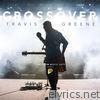 Travis Greene - Crossover: Live from Music City