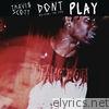 Travis Scott - Don't Play (feat. The 1975 & Big Sean) - Single