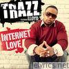 Trazz - Internet Love (feat. Lloyd) - Single