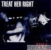 Treat Her Right - What's Good for You