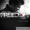 Trent Cory - Freedom Is (Live)