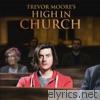 Trevor Moore - High In Church