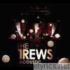 Trews - Friends and Total Strangers (Acoustic) - EP