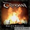 Triddana - Ripe for Rebellion