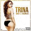 Trina - Back 2 Business