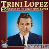 24 Songs By the Great Trini Lopez (Original King Records Recordings)